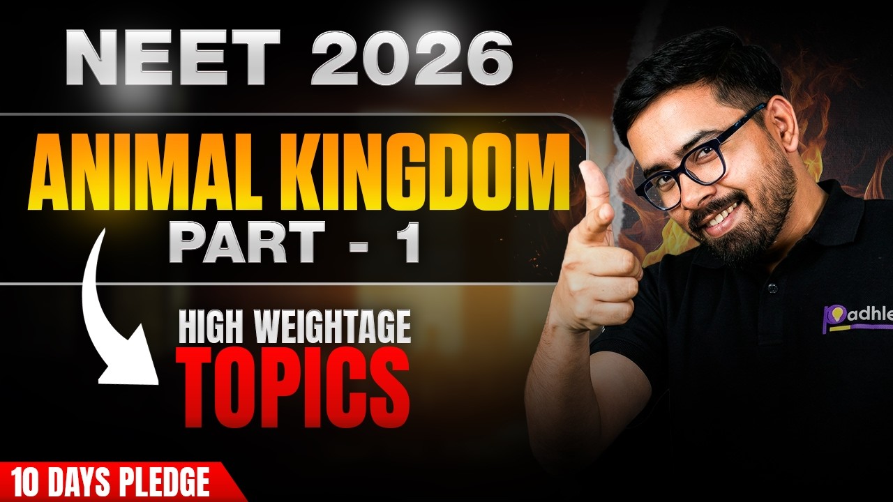 NEET 2026: Animal Kingdom Part-1 | High Weightage Topics | 10 Days Pledge