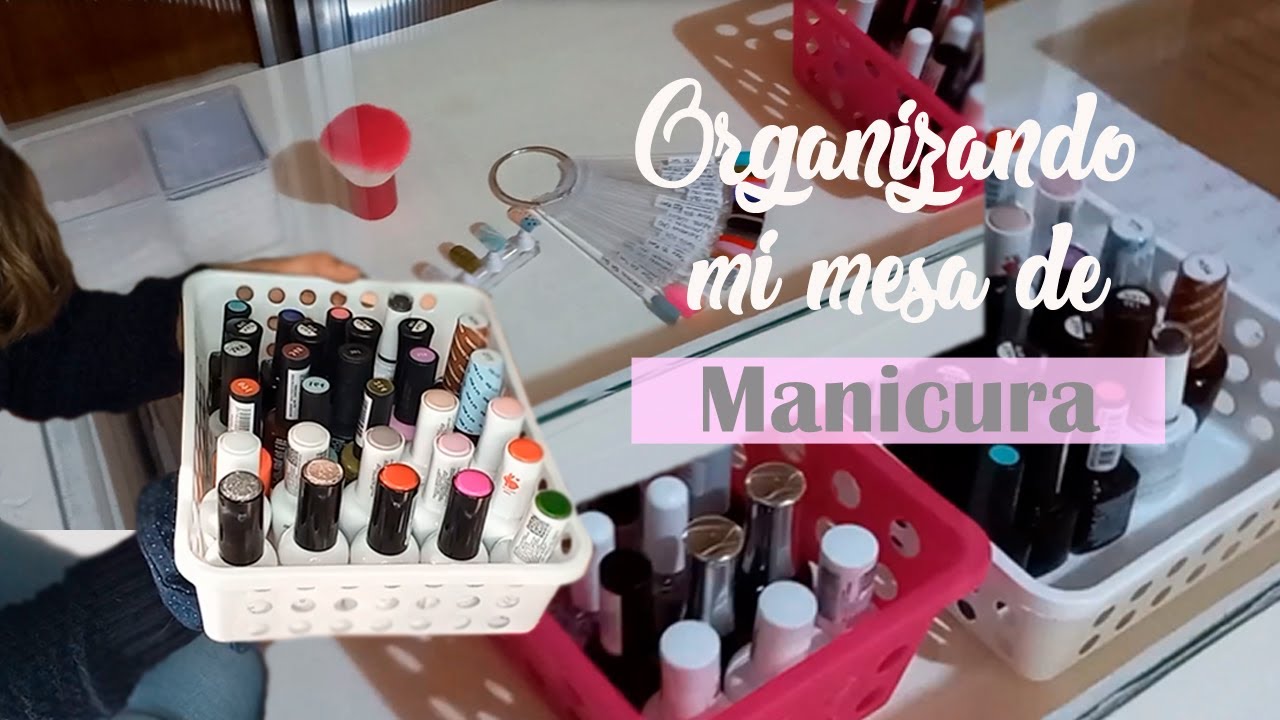 COMO ORGANIZO MI MESA DE MANICURA | NARA