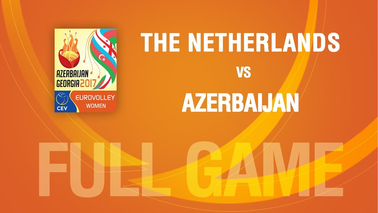 The Netherlands vs Azerbaijan | SEMIFINALS | EUROVOLLEY AZERBAIJAN AND GEORGIA 2017