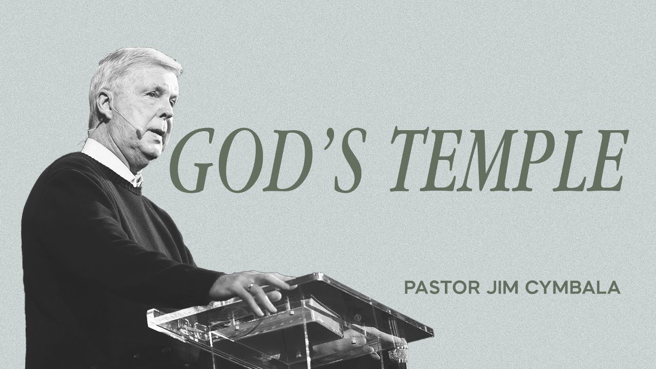 God's Temple | Pastor Jim Cymbala | The Brooklyn Tabernacle