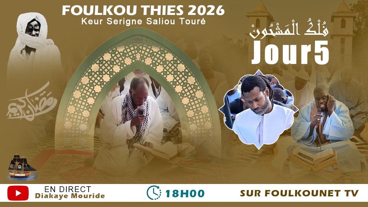 🔴EN DIRECT : Foulkou THIES 2026_JOUR 05
