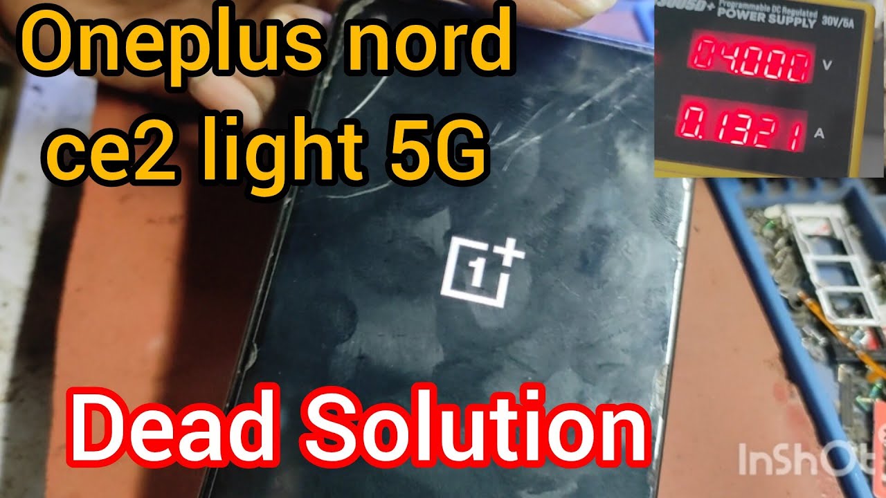 Oneplus nord ce2 light 5G dead solution/oneplus dead Mobile Riparing