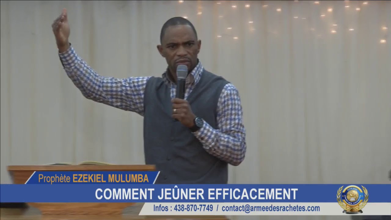 COMMENT PRIER ET JEÛNER EFFICACEMENT / PROPHÈTE EZEKIEL MULUMBA