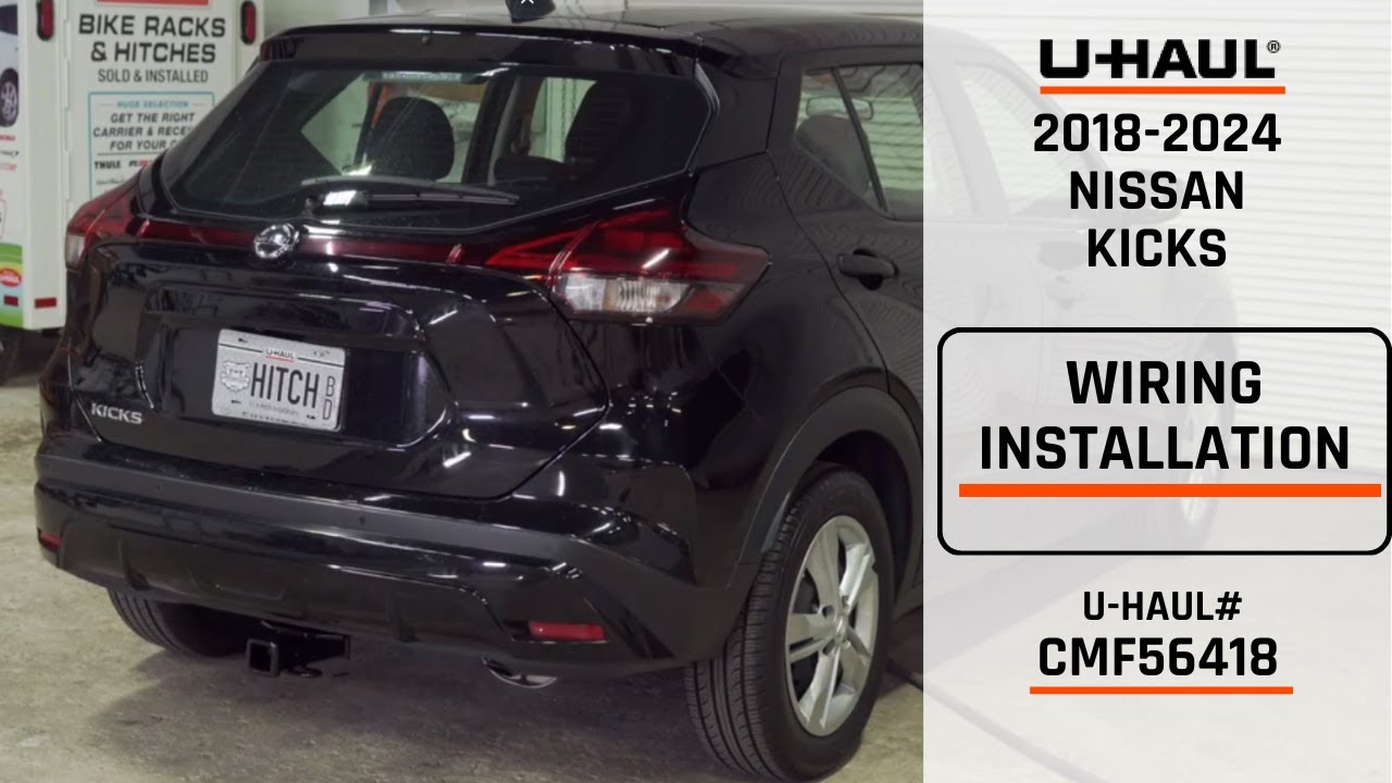 2018-2024 Nissan Kicks | U-Haul Trailer Wiring Installation | CMF56418