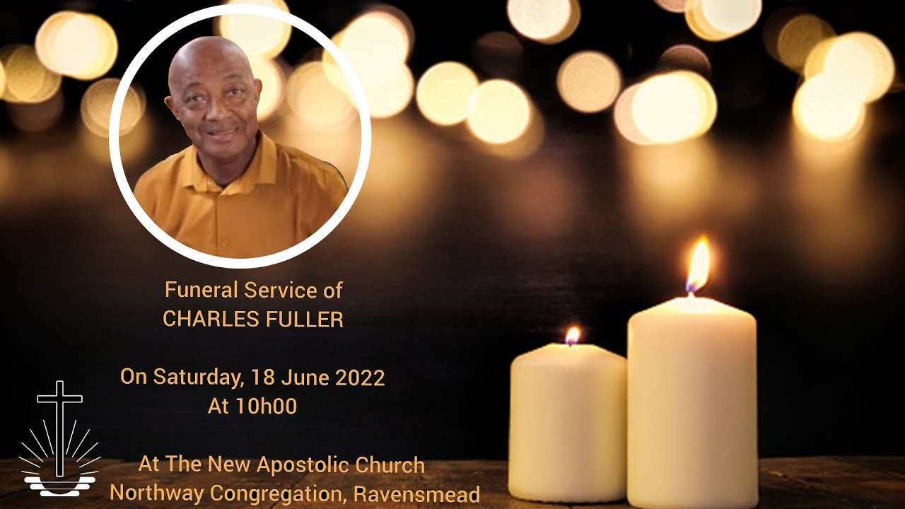The Funeral Service of Charles Fuller - Saturday, 18 June 2022 at 10:00 AM