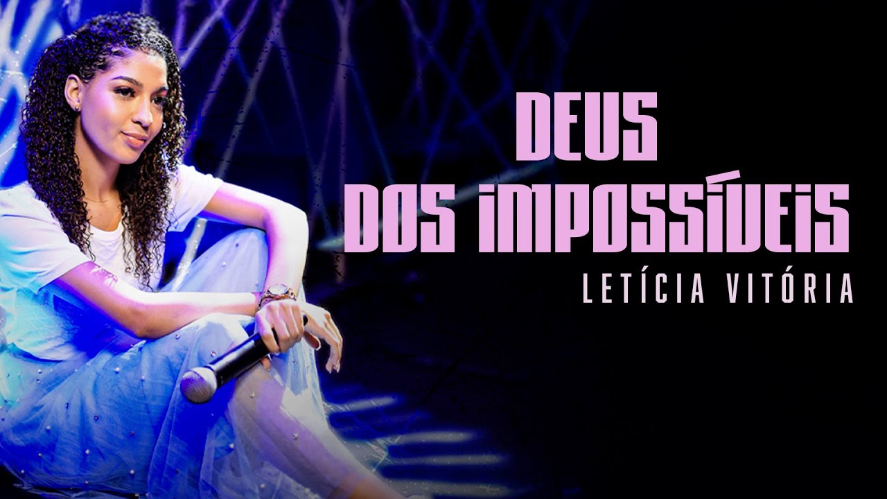 Letícia Vitória | Deus dos Impossíveis #MKNetwork
