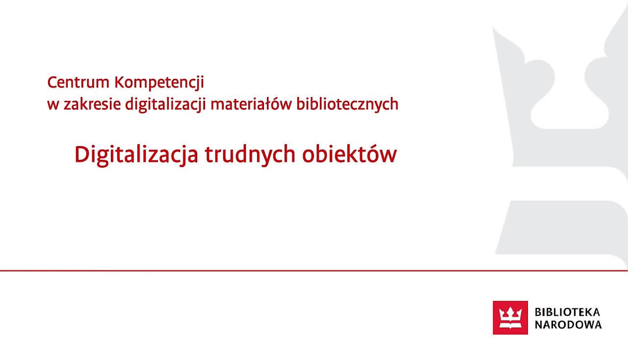 Digitalizacja trudnych obiektów