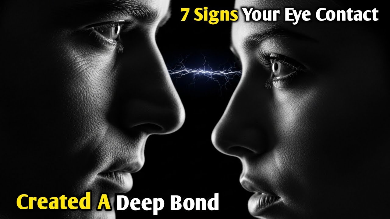 7 Signs Your Eye Contact Created a Deep Bond (The Psychology of Connection)