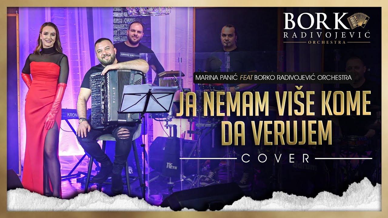 MARINA PANIC feat BORKO RADIVOJEVIC ORCHESTRA - JA NEMAM VISE KOME DA VERUJEM