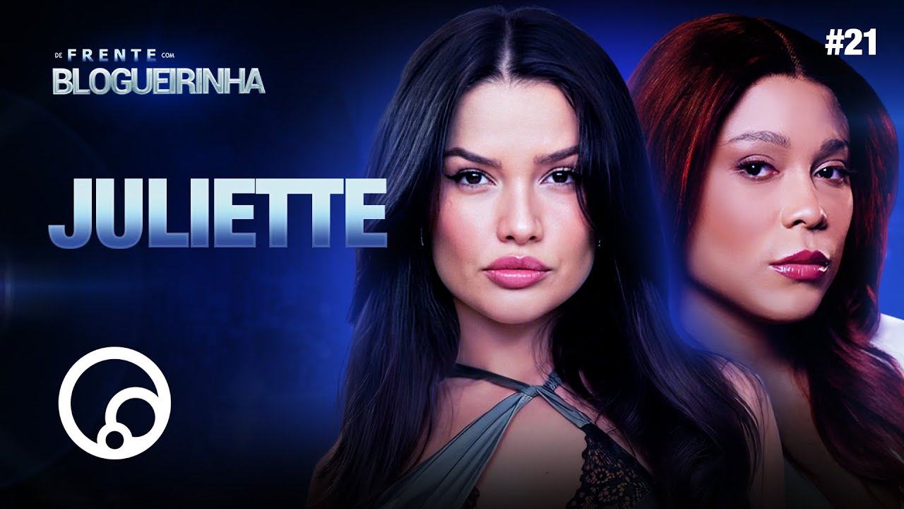DE FRENTE COM BLOGUEIRINHA: JULIETTE - T3E21 | DiaTV