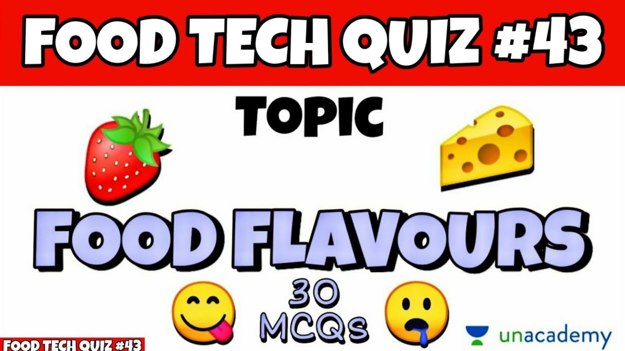 Food Flavours - Important MCQs | Food Chemistry MCQs | Fssai, FSO, CFSO & TO