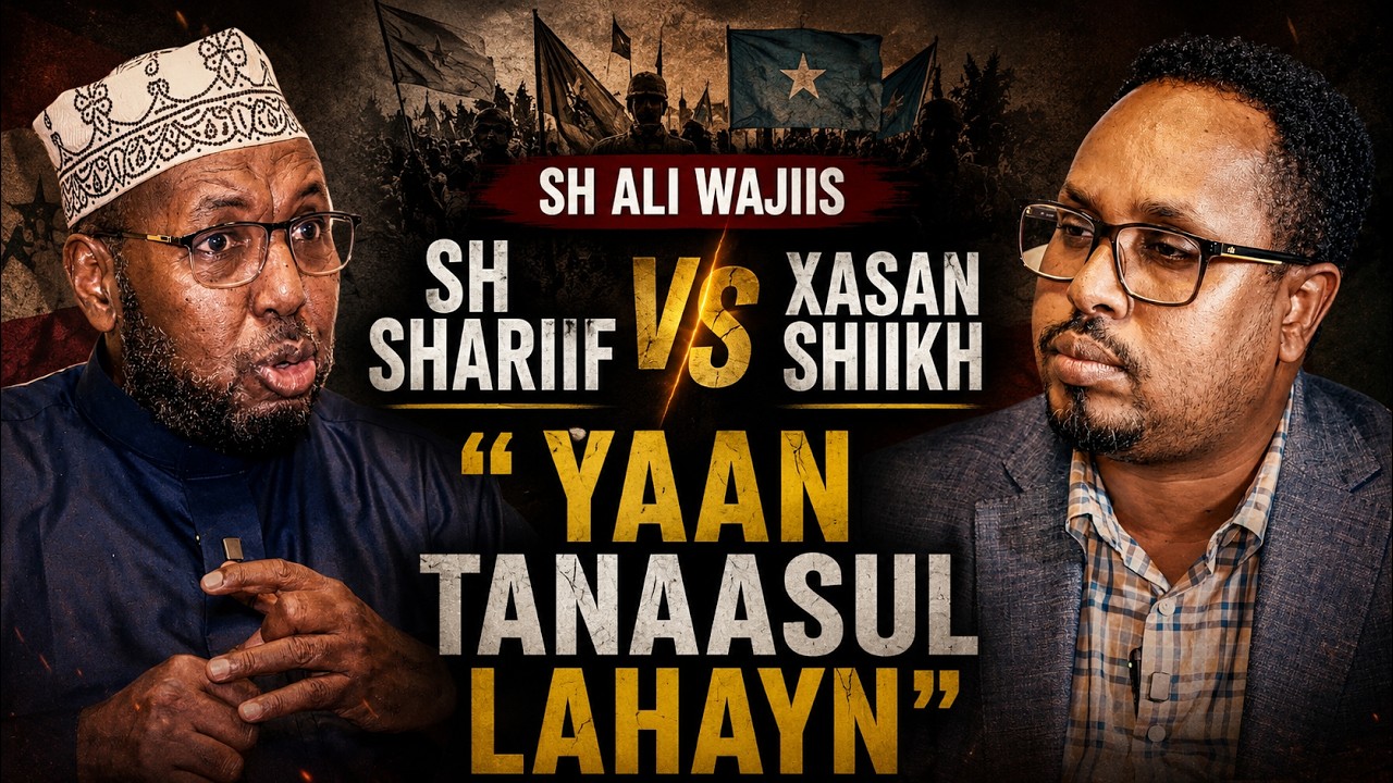 Sh Cali Wajiis - Xukuumadda iyo Mucaaradka waxay isku hayaan waa wixi shalay jiray