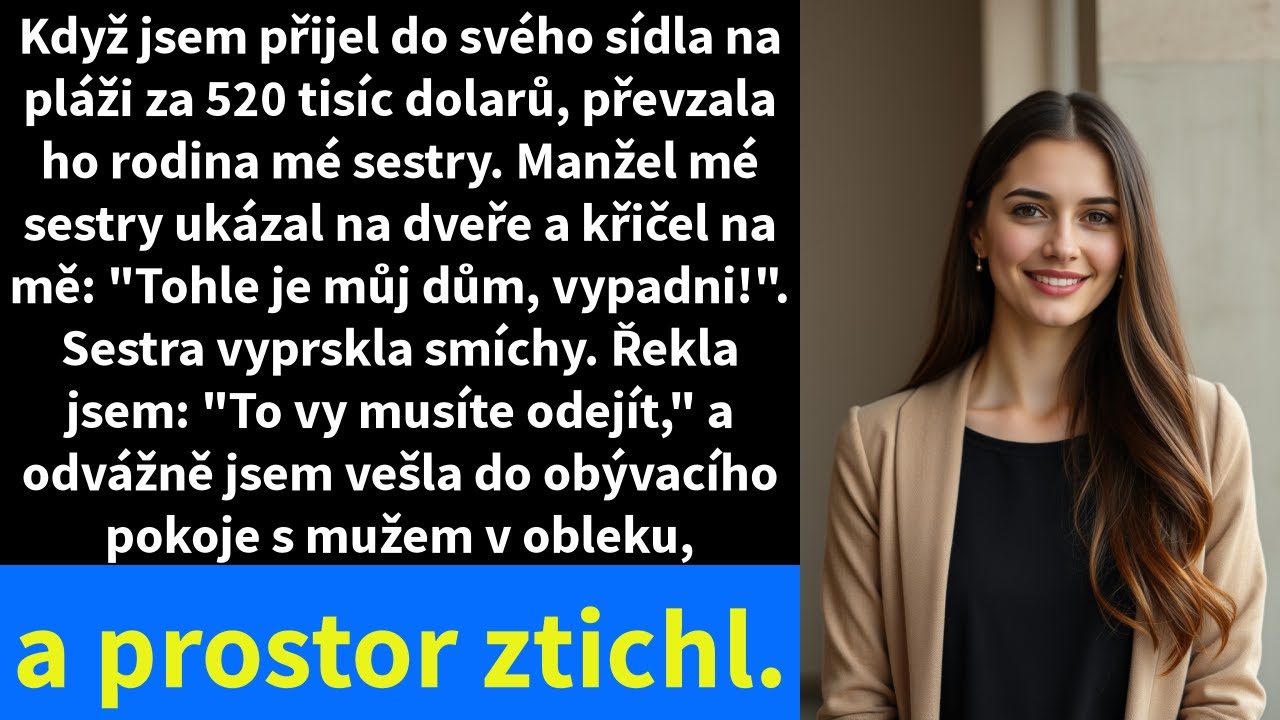 Když jsem přijel do svého sídla na pláži za 520 tisíc dolarů, převzala ho rodina mé sestry.