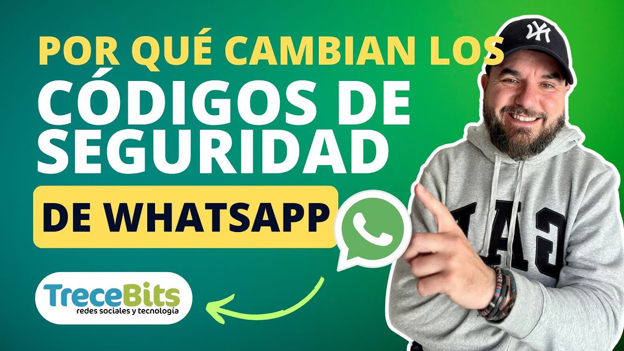Por qu&eacute; cambian los c&oacute;digos de seguridad en WhatsApp
