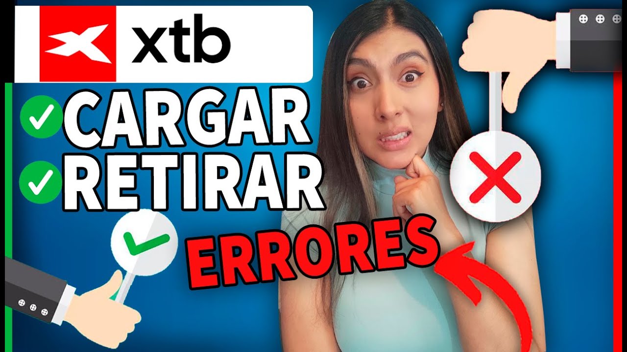 XTB:CÓMO RETIRAR CARGAR XTB Y EVITAR ERRORES DE PRINCIPIANTES 🚀
