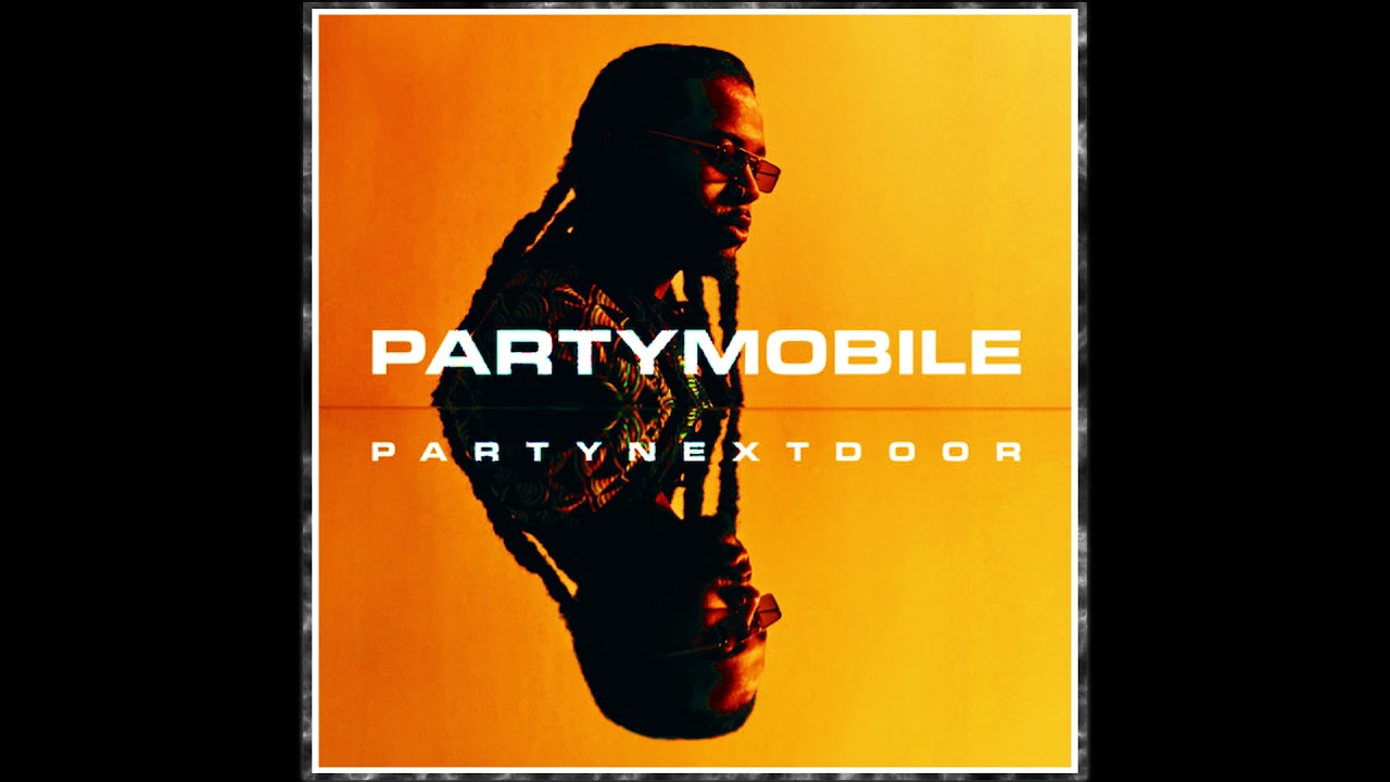[FREE] PARTYMOBILE x PARTYNEXTDOOR Type Beat - 