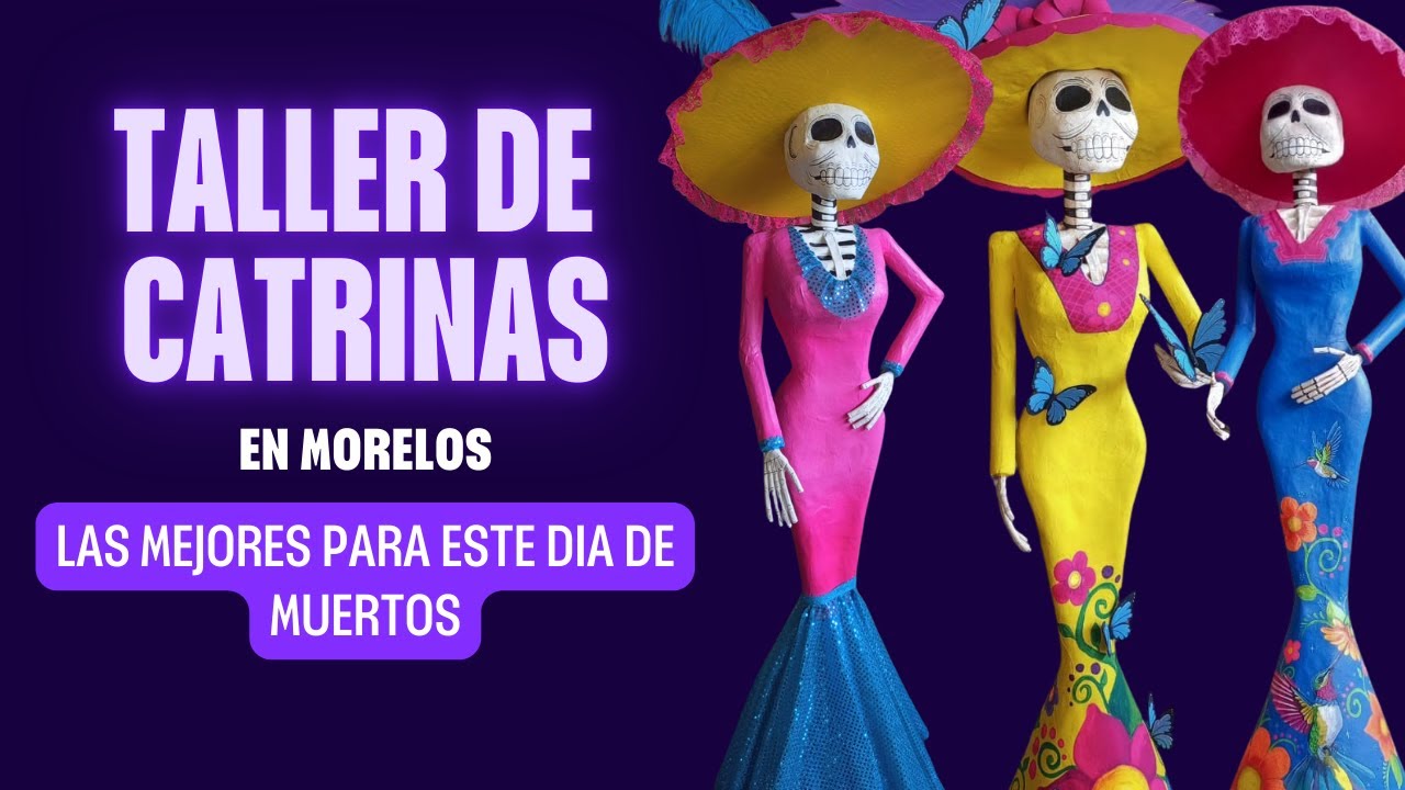 taller de catrinas en Morelos.
