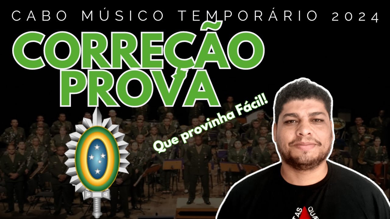 PROVA CABO MÚSICO TEMPORÁRIO 2024 - CORREÇÃO COMPLETA