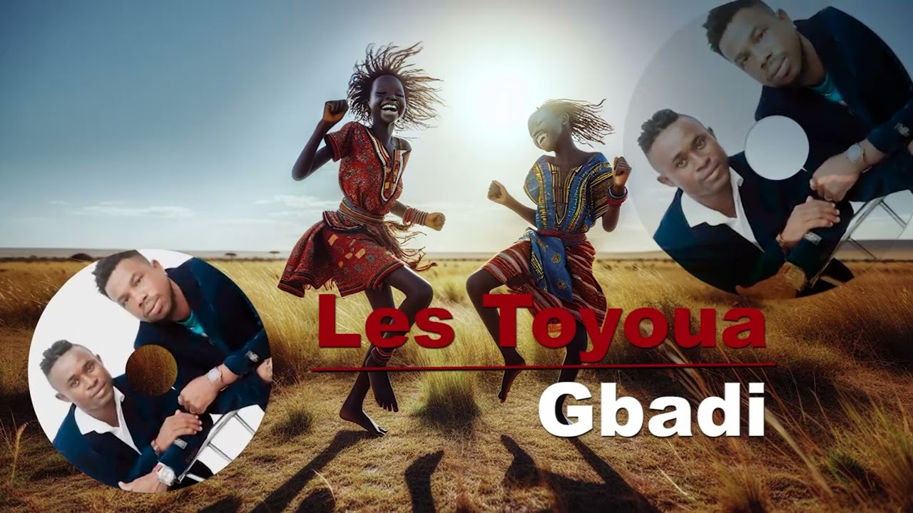 Les Toyoua | Gbadi