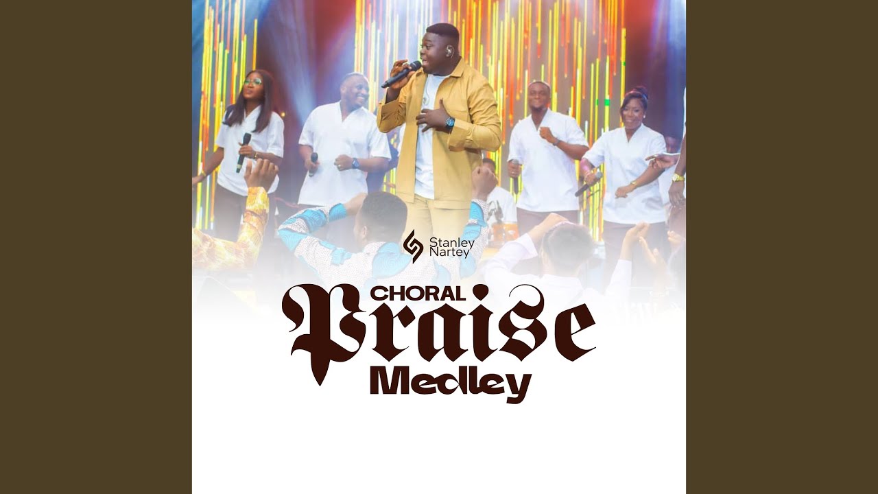 Choral Praise Medley