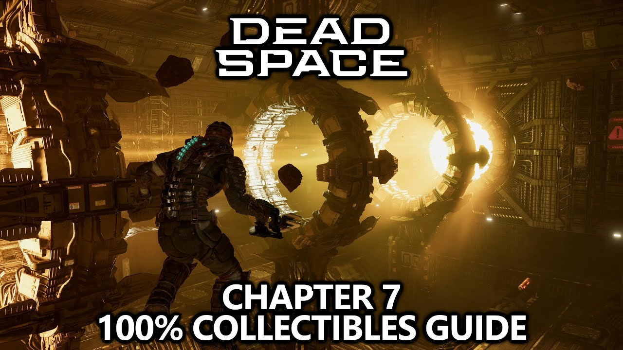 Dead Space - Collectibles Guide - Chapter 7 - Logs, Weapons, Upgrades, Missable Achievements, etc