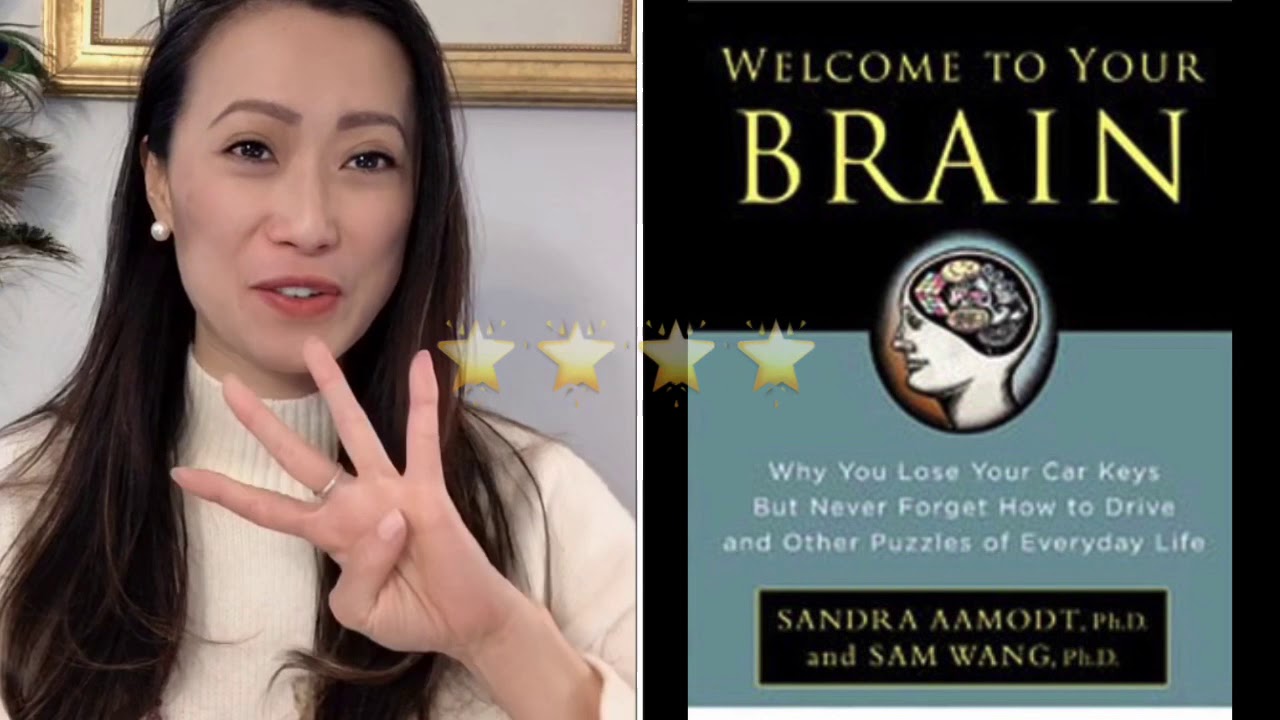 Welcome to Your Brain by Sandra Aamodt &Sam Wang Book Review
