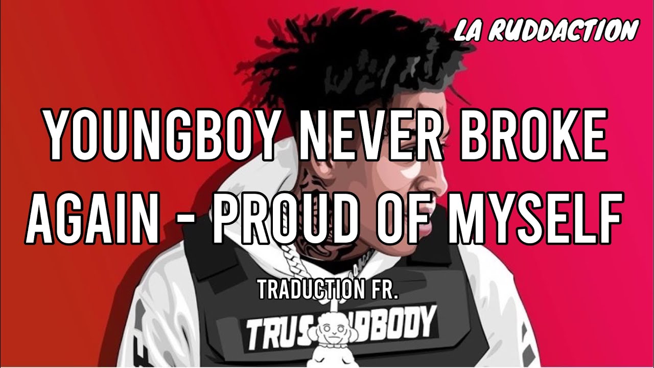 [Traduction française 🇫🇷] NBA YoungBoy - Proud Of Myself • LA RUDDACTION