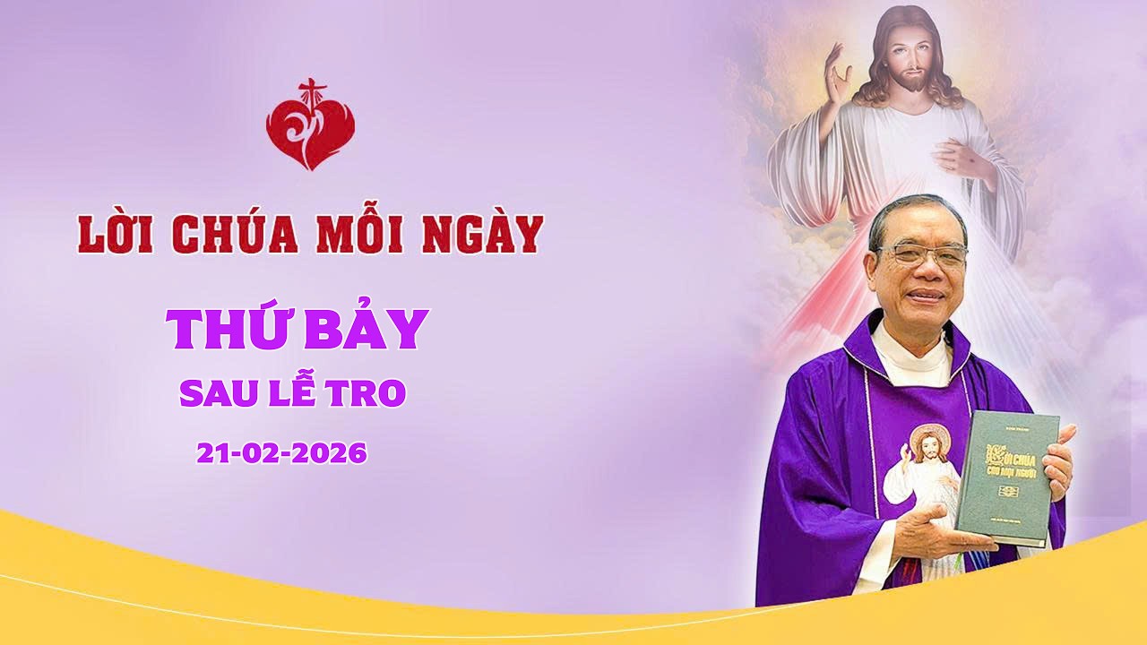 LỜI CHÚA - THỨ BẢY SAU LỄ TRO | 21/02/2026