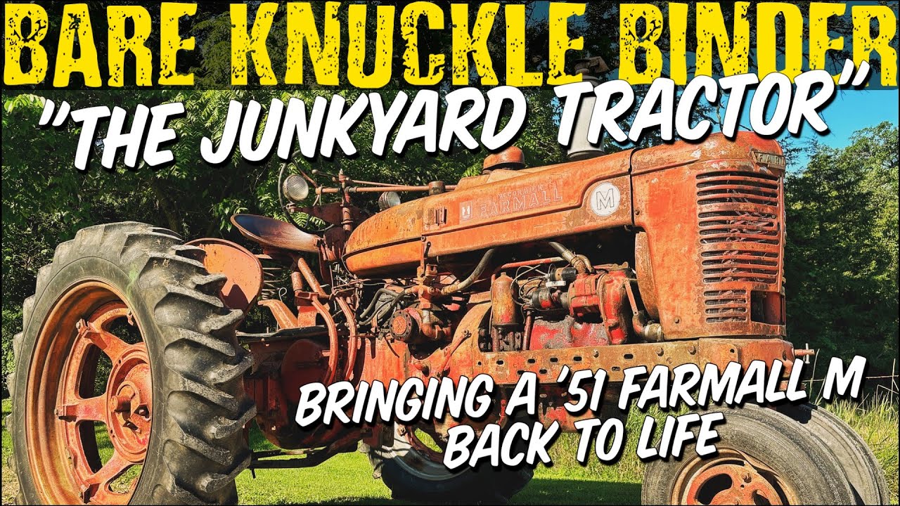 The Junkyard Tractor (Part 1) - Bringing A 1951 Farmall M Back To Life