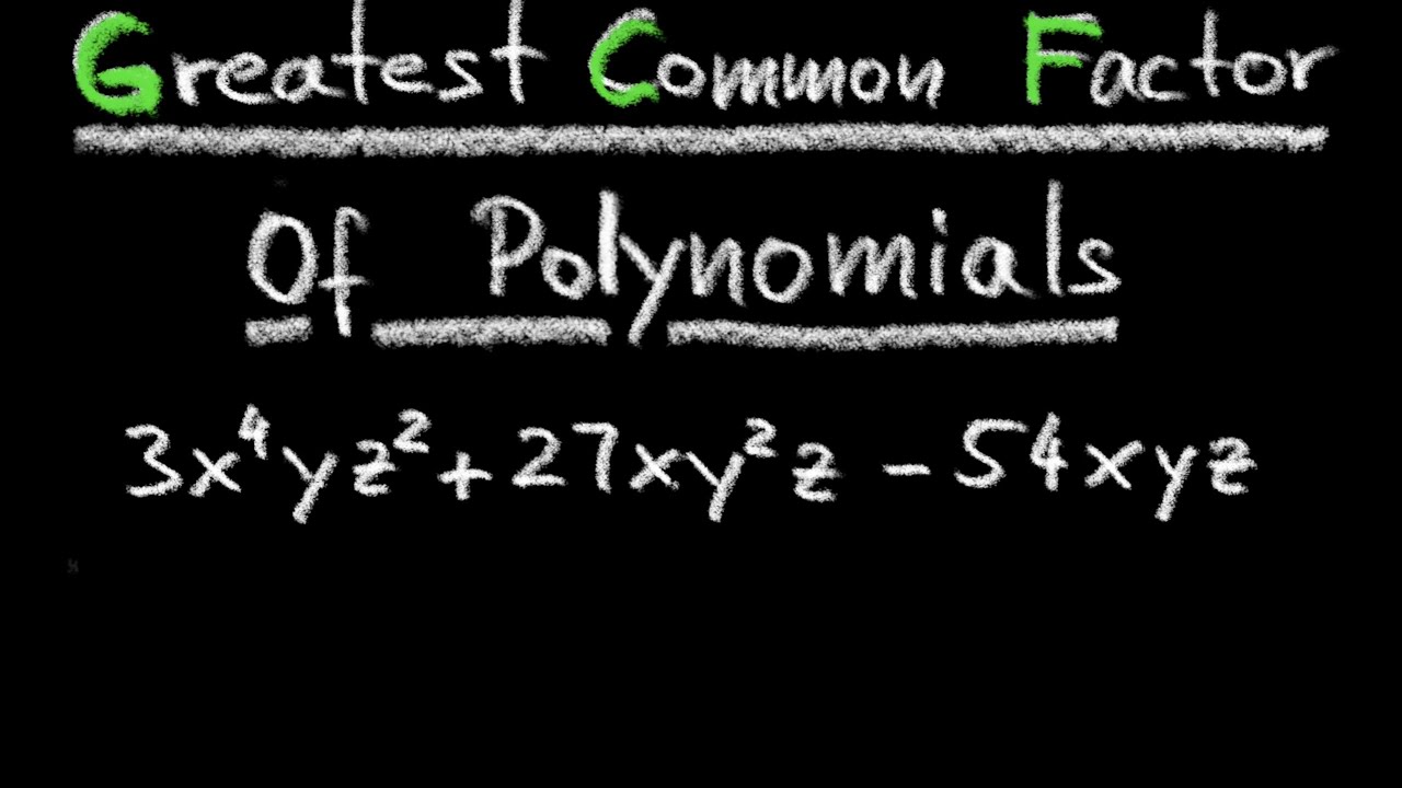 How To Find The GCF Of Polynomials, Greatest Common Factor