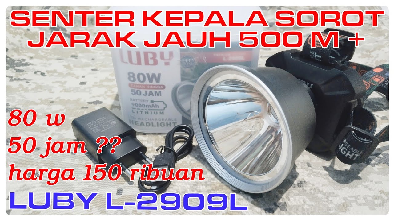 LUBY L-2909L senter kepala super terang sorot jarak jauh 500 m + baterai badah harga 150 ribuan