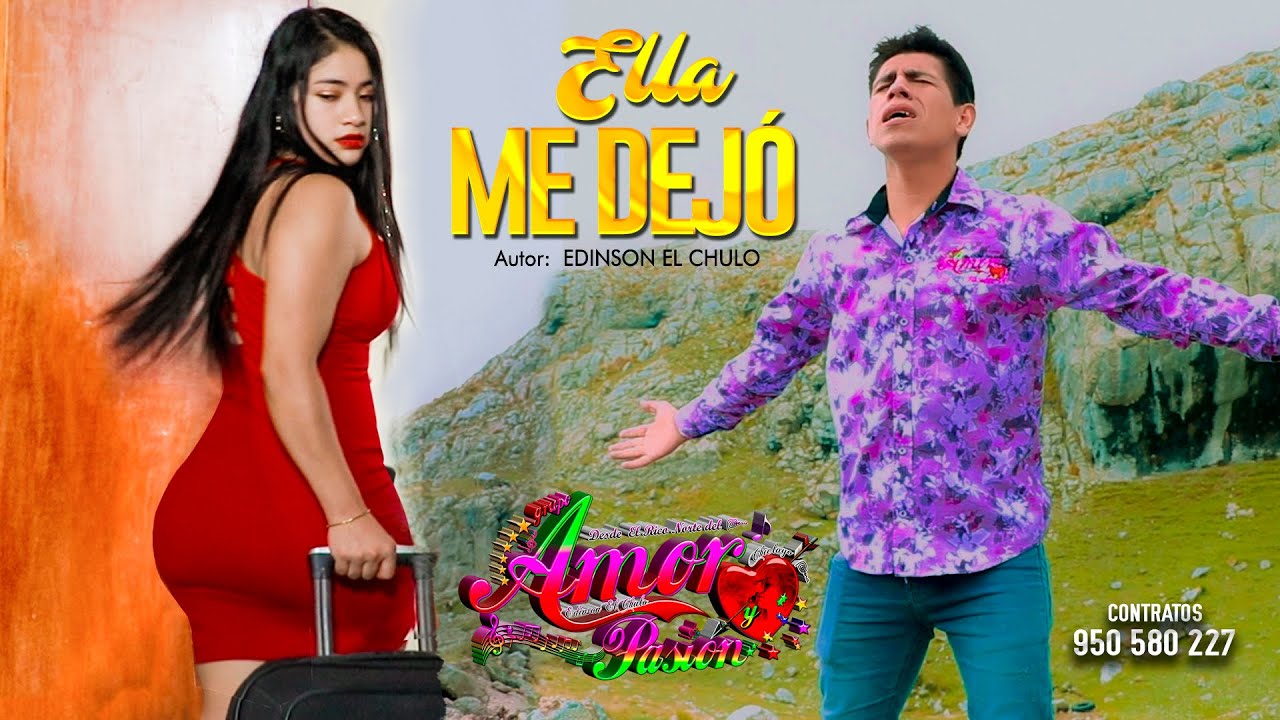 ELLA ME DEJÓ - GRUPO AMOR Y PASION  (Video Clip Oficial) ►950580227
