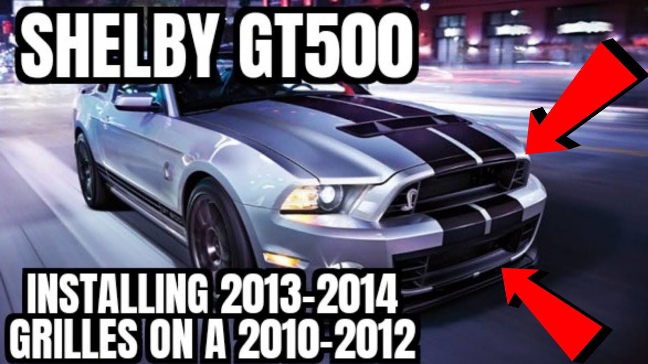 Установка решеток GT500 2013/2014 годов на Shelby GT500 2010–2012 годов