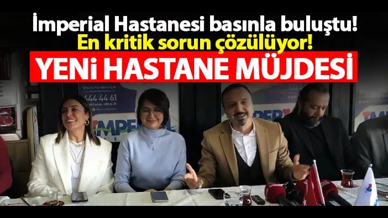 Trabzon’da İmperial Hastanesi basınla buluştu! En kritik sorun çözülüyor!