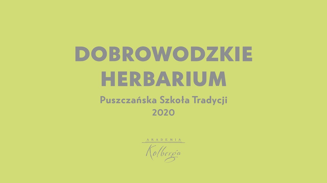 PODKAST ► Dobrowodzkie herbarium [medycyna ludowa, pieśni, zwyczaje]