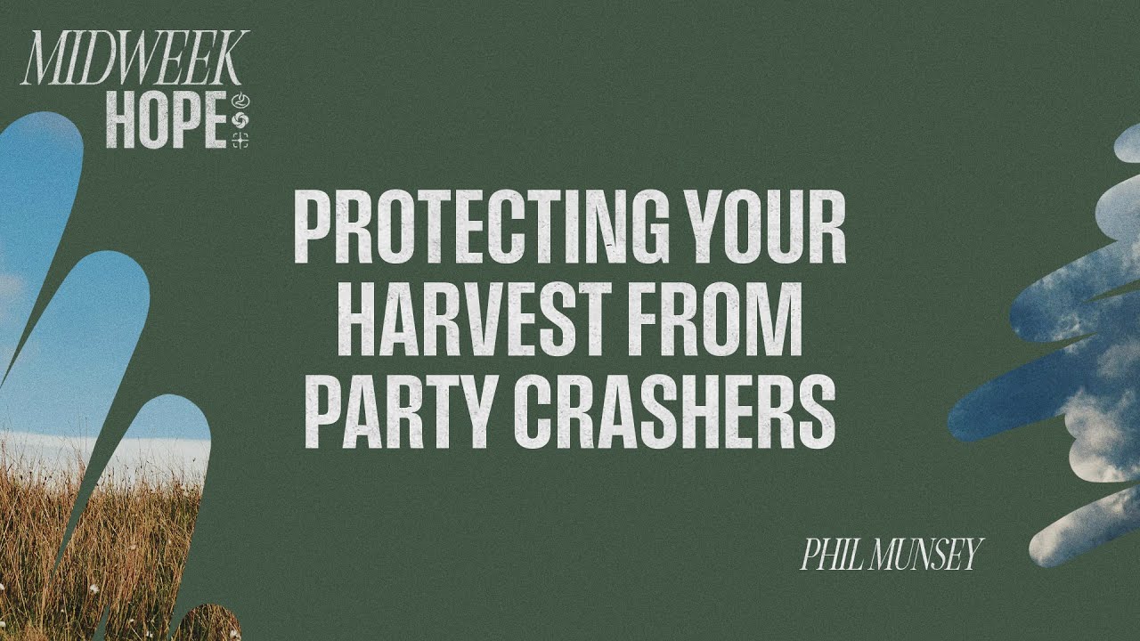 Protecting Your Harvest: How to Defeat Distractions, Tares & Self-Sabotage | Phil Munsey