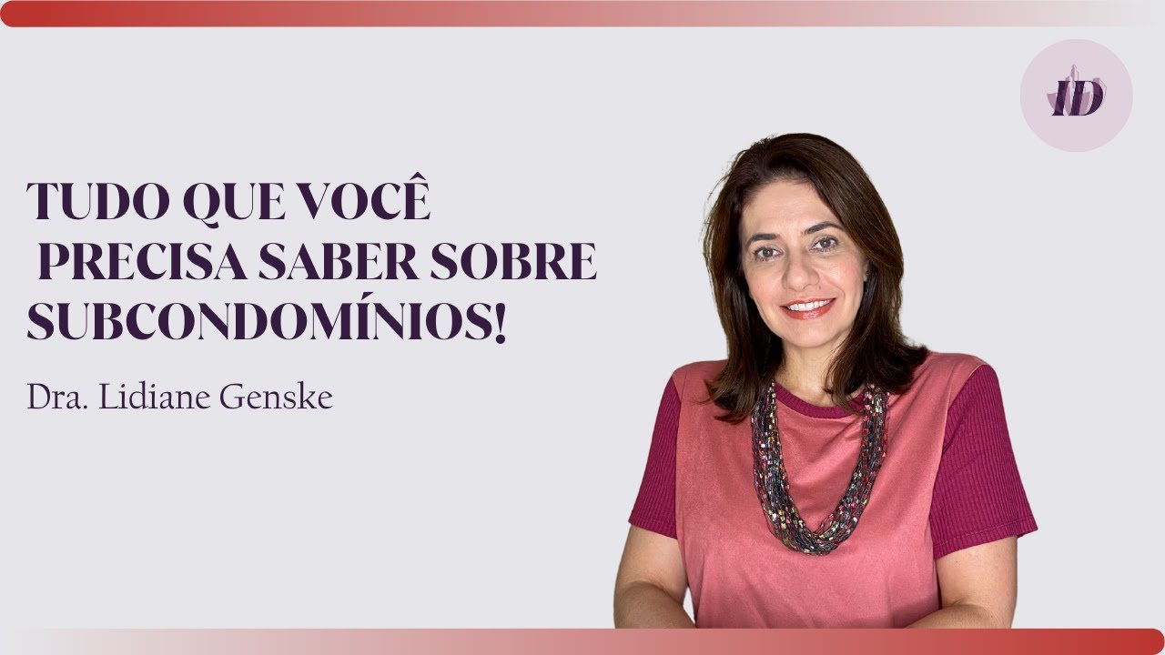 TUDO QUE VOCÊ PRECISA SABER SOBRE SUBCONDOMÍNIOS!