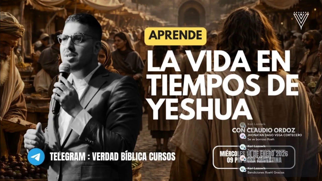 LA VIDA EN TIEMPOS DE YESHUA CLASE 6 con Claudio Ordoz