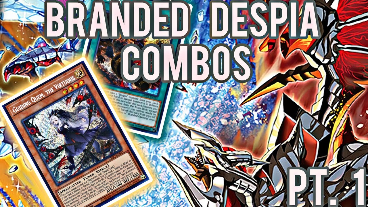 Branded Despia, que puede hacer? Combos y tutorial parte #1 (Post Cyac y banlist)