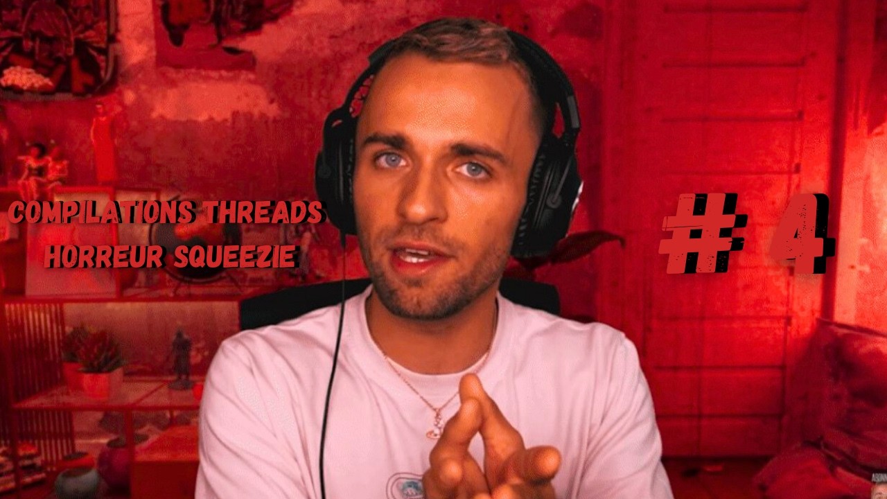 1 hour Compilation of horror threads by Squeezie (8)