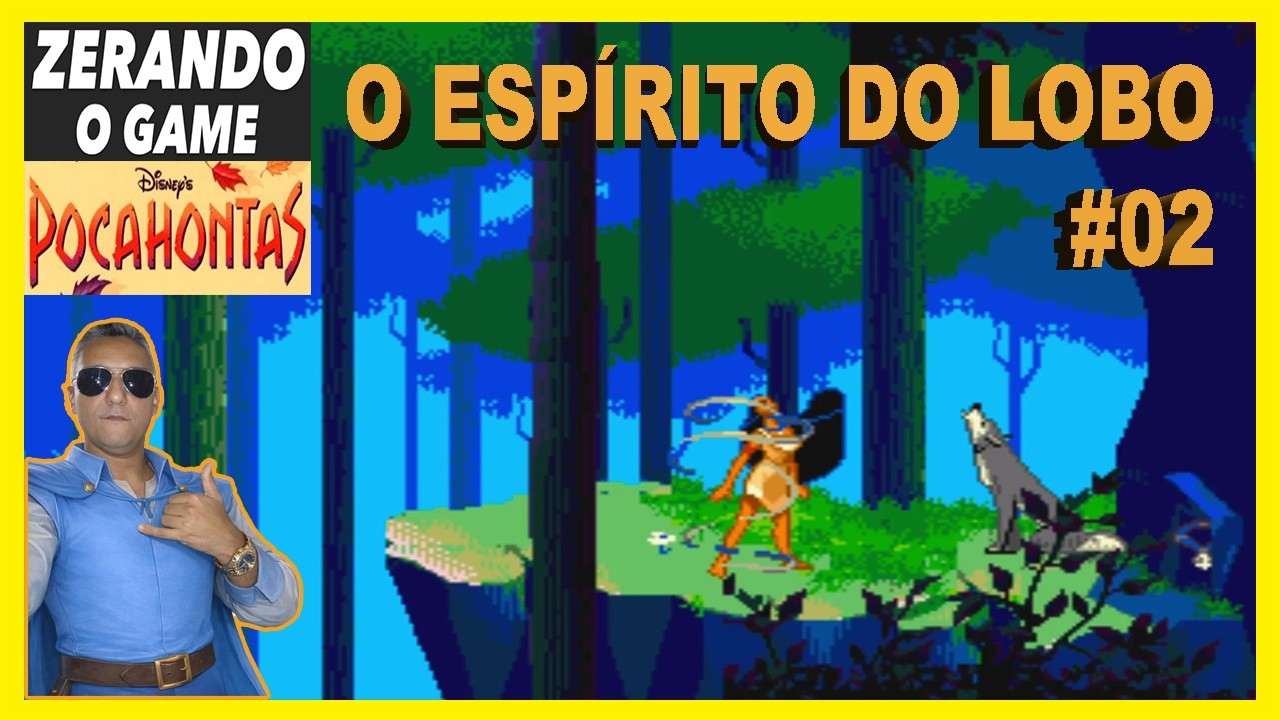 O ESPÍRITO DO LOBO - PARTE #02 - POCAHONTAS (1996)-MEGA DRIVE / 