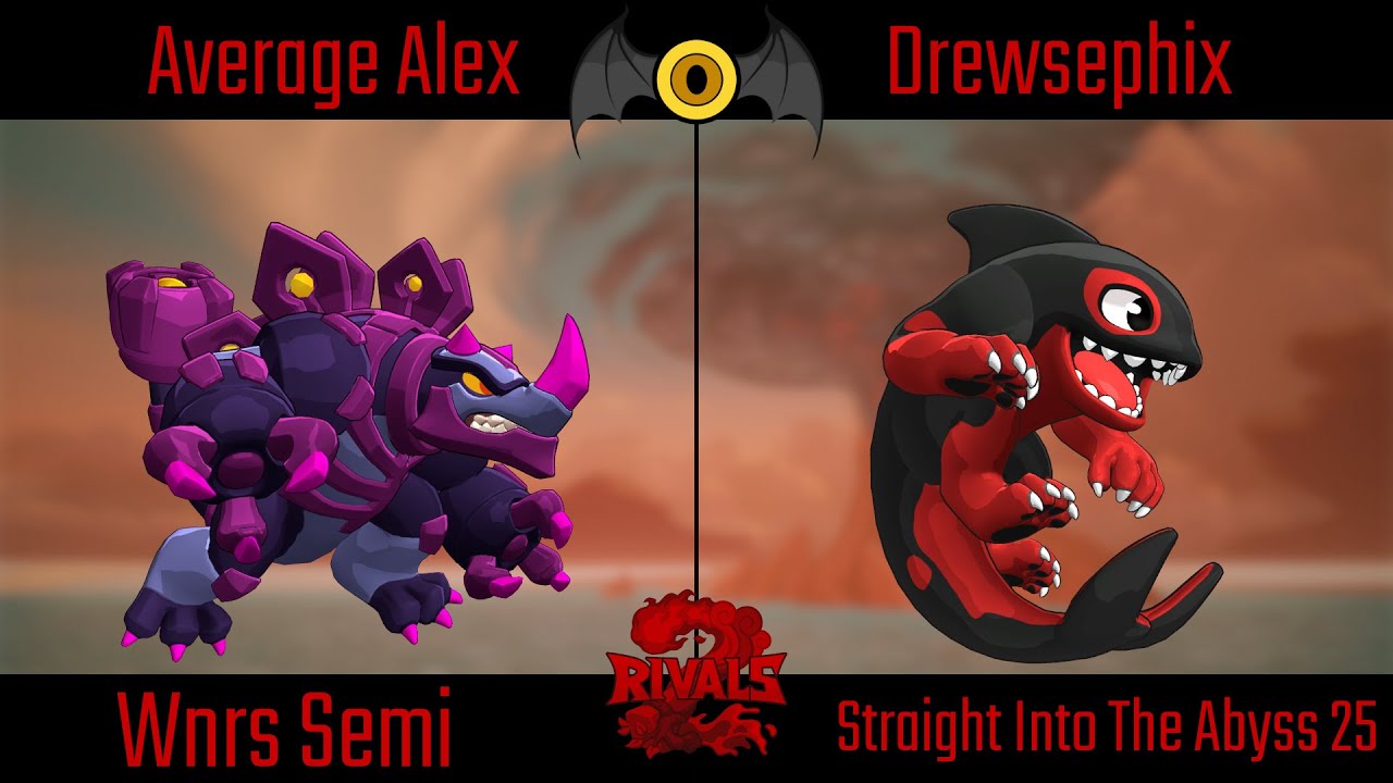 Straight Into The Abyss 25 Wnrs Semi - Average Alex (Galvan) Vs Drewsephix (Orcane) - Rivals 2