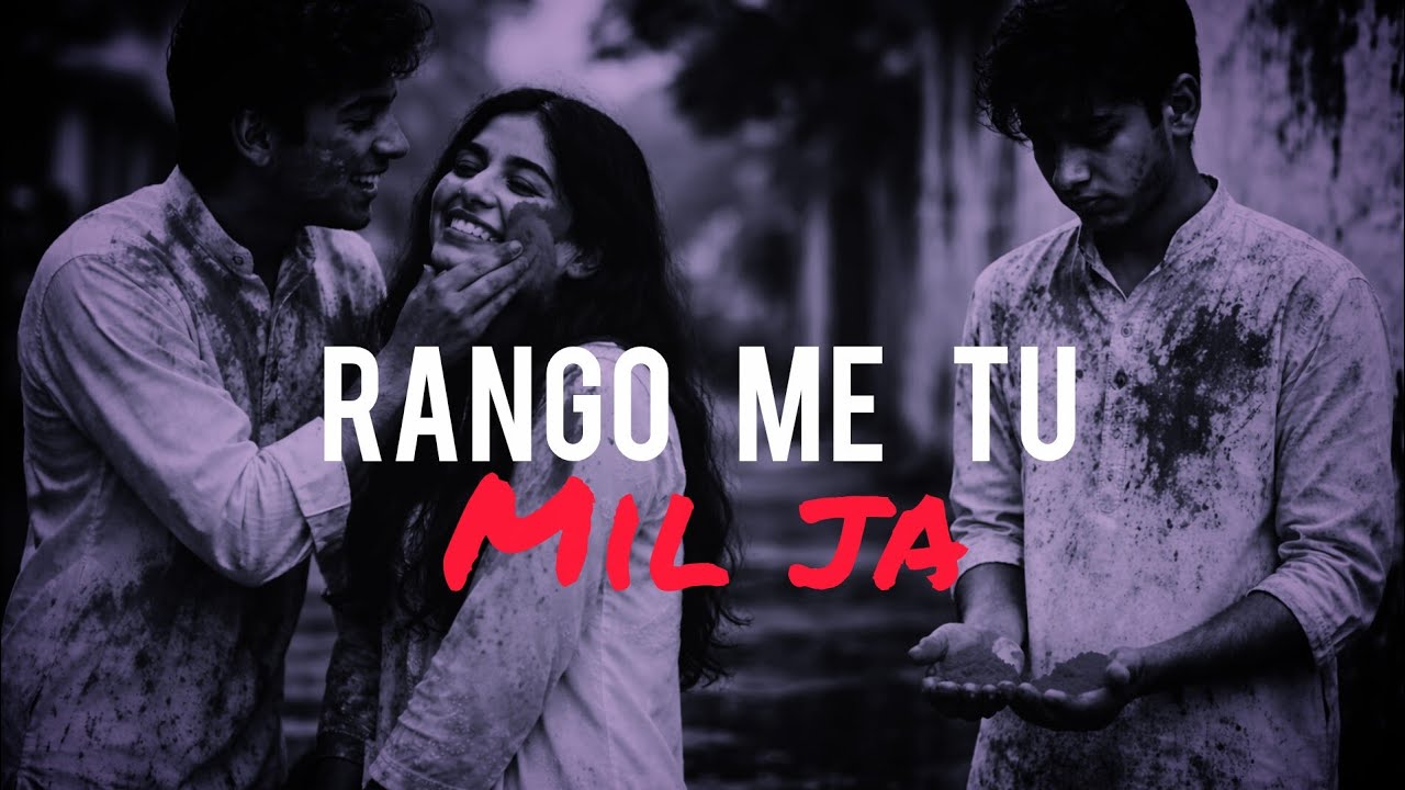 Rango me tu mil ja❤ New Holi Romantic Song 2026