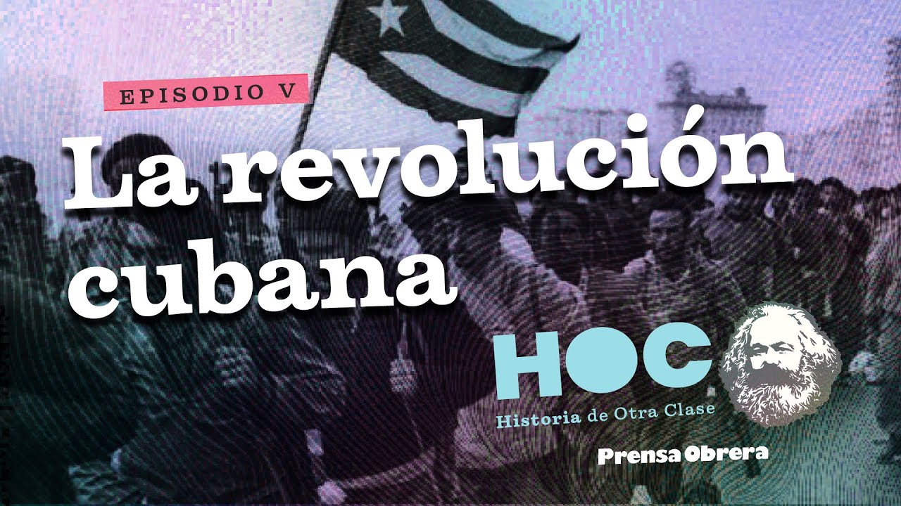 La Revolución Cubana | Historia de Otra Clase #5