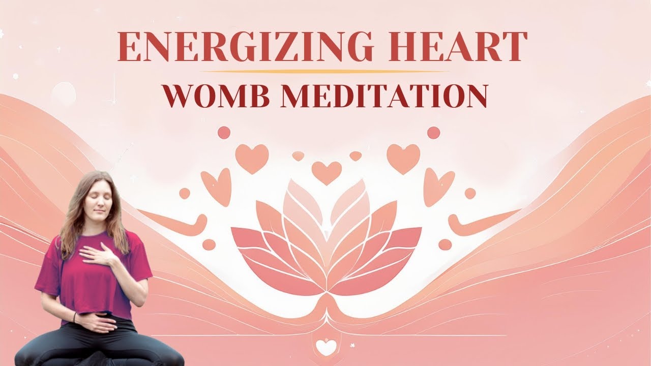Guided Meditation Heart to Womb YouTube