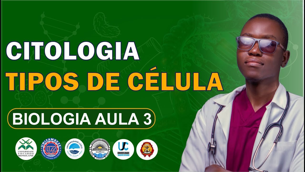 BIOLOGIA Aula 3 - Citologia, Tipos de Célula