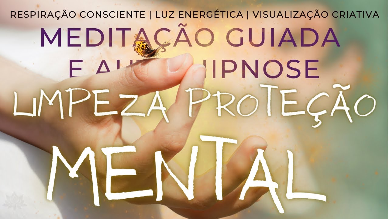 MENTE LIMPA E PROTEGIDA | MEDITA&Ccedil;&Atilde;O GUIADA E AUTO-HIPNOSE | 432hz Ansiedade, Pensamento Acelerado