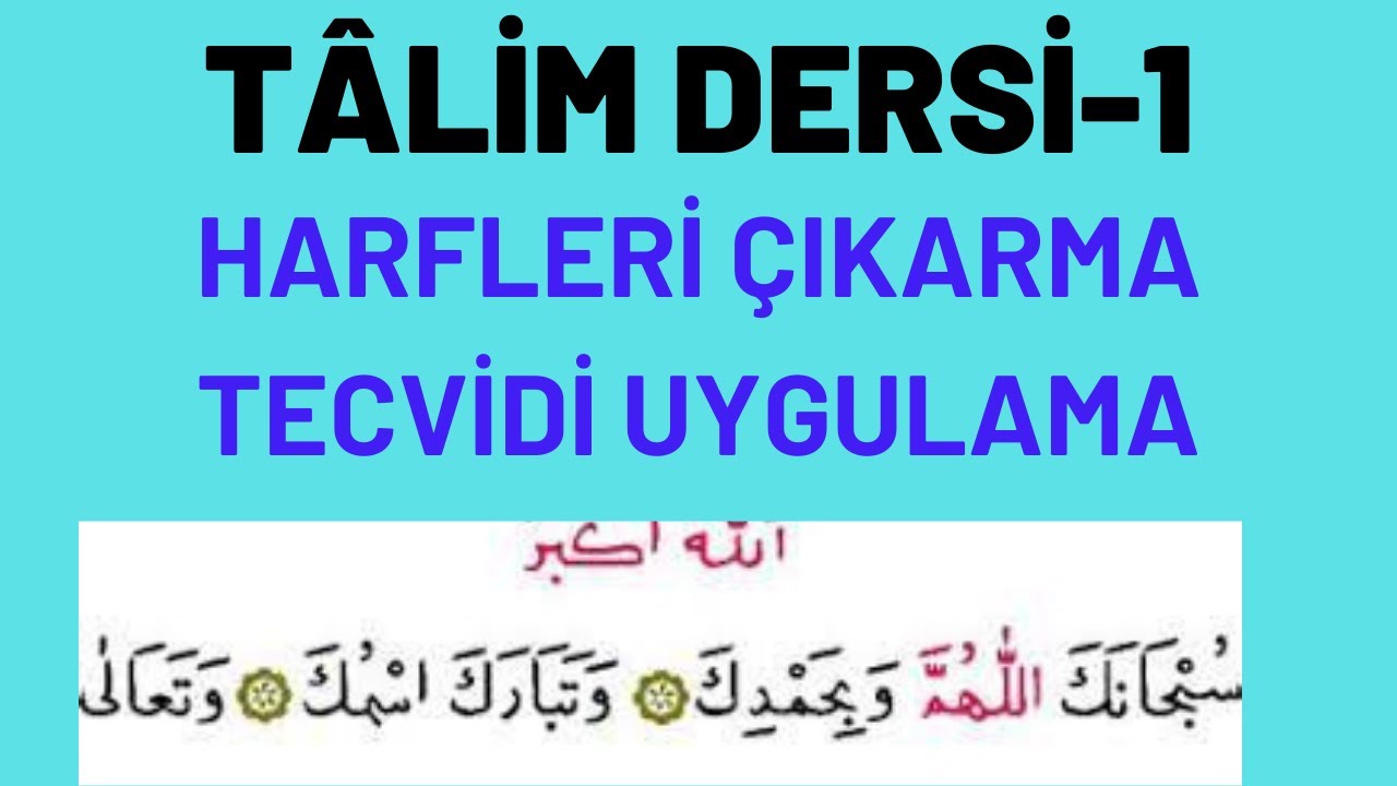 TÂLİM DERS-1 :  SÜBHANEKE DUASI / UYGULAMALI DERS