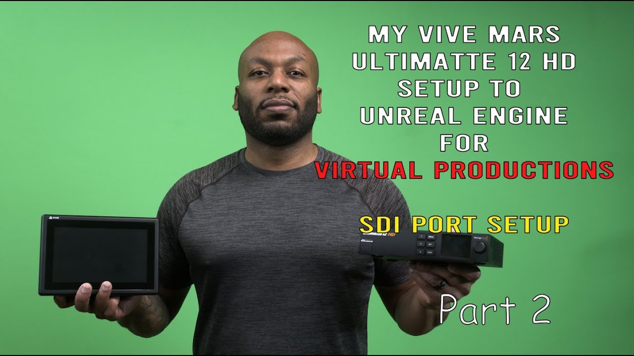 Настройка подключения Ultimatte 12 HD к Vive Mars Camtrack через SDI-порт (обзор для виртуального...