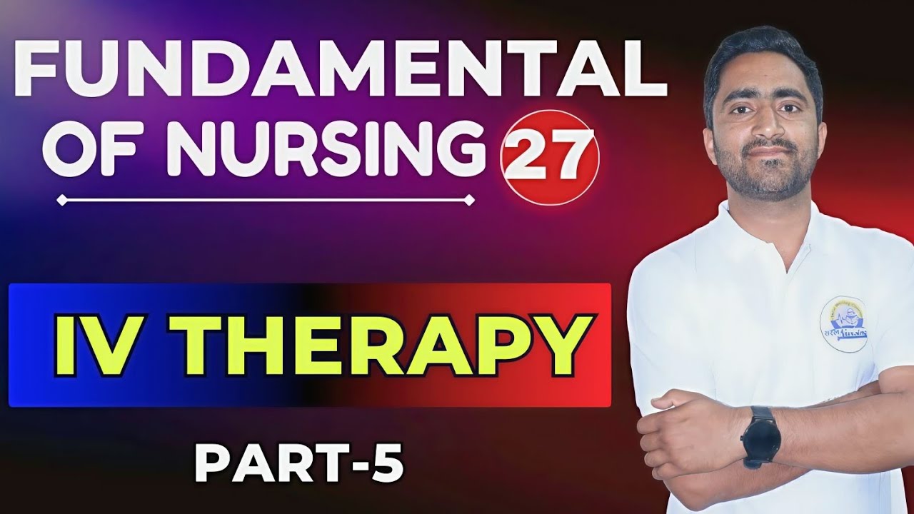 IV Therapy | Part -5  #saralnursingclasses #fundamentals_of_nursing_classes 